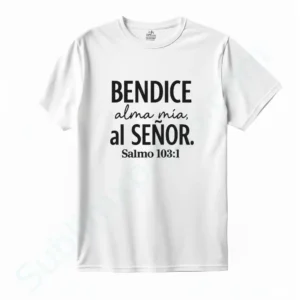 Camiseta personalizada cristiana blanca con frase “Bendice, alma mía, al Señor” Salmo 103:1 en DTF